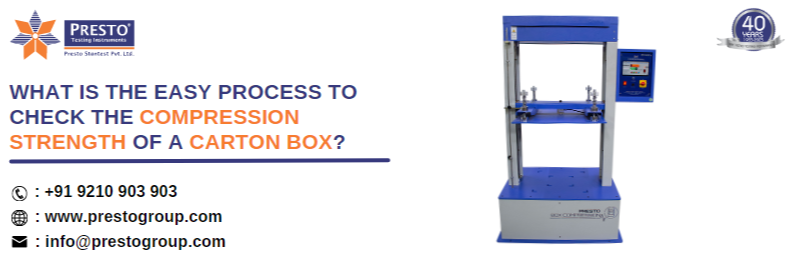 What is the easy process to check the compression strength of a carton box?